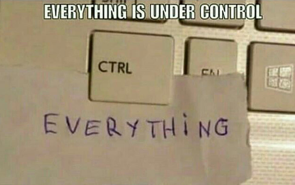 Everything is under control
